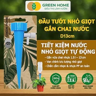 Đầu Tưới Nhỏ Giọt Gắn Chai Nước GreenHome, D13cm, Bền Bỉ, Dễ Sử Dụng, Chỉnh Được Lượng Nước, Màu Ngẫu Nhiên