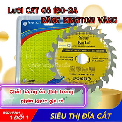 LƯỠI CƯA - LƯỠI CẮT GỖ 180-24 RĂNG KINGTOM VÀNG – CHẤT LƯỢNG VÔ ĐỊCH PHÂN KHÚC GIÁ RẺ!