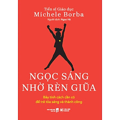 Ngọc Sáng Nhờ Rèn Giũa - Bảy Tính Cách Cần Có Để Trẻ Tỏa Sáng Và Thành Công (TV)