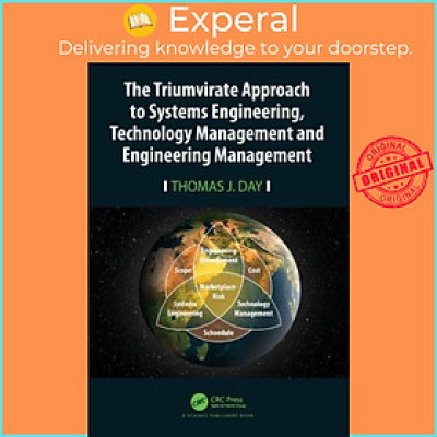 Sách - The Triumvirate Approach to Systems Engineering, Technology Management a by Thomas J. Day (UK edition, paperback)