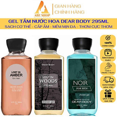 Gel Tắm Nước Hoa DEAR BODY 295ml Dành Cho Nam - Sạch Da -  Mềm - Mịn - Mượt - Hương Thơm Mạnh Mẽ - Nam Tính - 