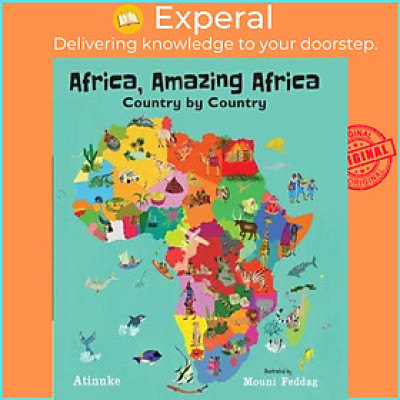 Sách - Africa, Amazing Africa: Country by Country by Atinuke Mouni Feddag (US edition, hardcover)
