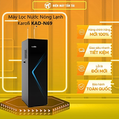 Máy lọc nước nóng lạnh Karofi 10 LÕI KAD-N69 - HÀNG CHÍNH HÃNG - CHỈ GIAO HCM