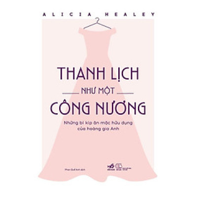 Sách Thanh lịch như một công nương - Nhã Nam - BẢN QUYỀN