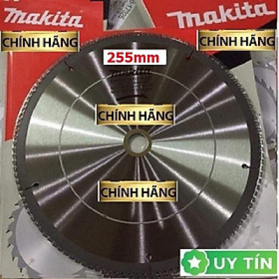 Lưỡi Cắt Nhôm hợp kim MAKITA 255mm - 120 Răng - Sản Phẩm chính hãƞg MAKITA, Bảo hành 1 năm