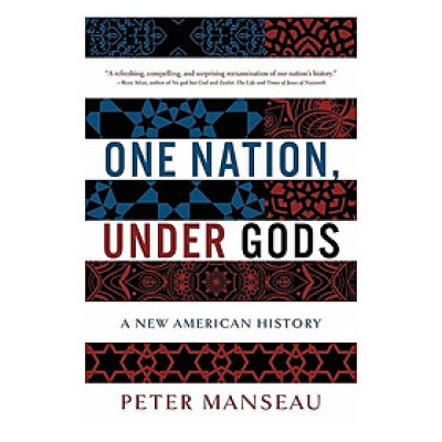 One Nation, Under Gods: A New American History