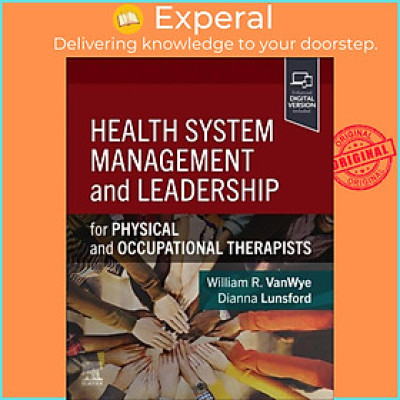 Sách - Health System Management and Leadership - for Physical by William R., PT, DPT, PhD Vanwye (UK edition, paperback)