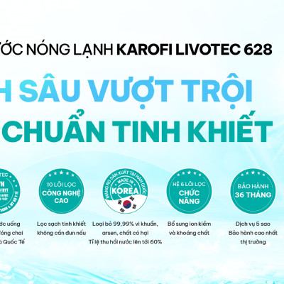 Máy lọc nước nóng lạnh Karofi Livotec 628 - Hàng chính hãng