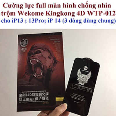 [13;13Pro;14 ] Cường lực chống nhìn trộm full màn hình cho iP 13-14 6.1inches Wekome Kingkong 4D WTP-012 _ hàng chính hãng