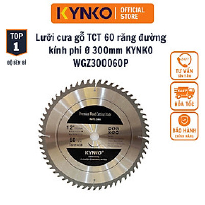 LƯỠI CƯA GỖ TCT 60 RĂNG đường kính phi Ø 300mm KYNKO WGZ300060P