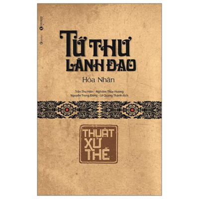 Sách - Tứ Thư Lãnh Đạo - Thuật Xử Thế - Bìa Cứng (Tái Bản 2025)