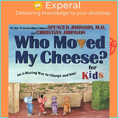 Sách - Who Moved My Cheese? : For Kids by Spencer Johnson (US edition, hardcover)