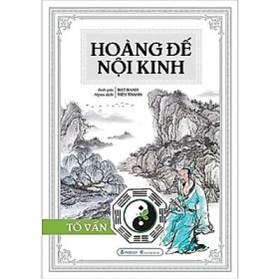 Hoàng Đế Nội Kinh - Tố Vấn - Vanlangbooks
