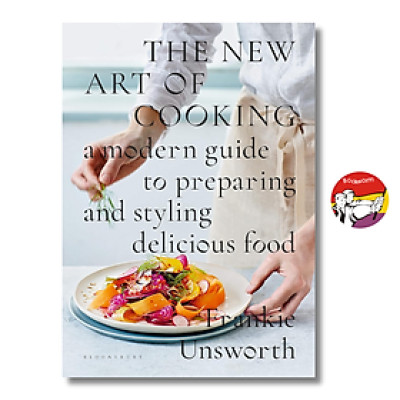 Sách - The New Art of Cooking: A Modern Guide to Preparing and Styling Delicious Food