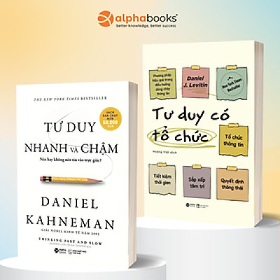 Combo Tư Duy Có Tổ Chức + Tư Duy Nhanh Và Chậm - Alpha Books