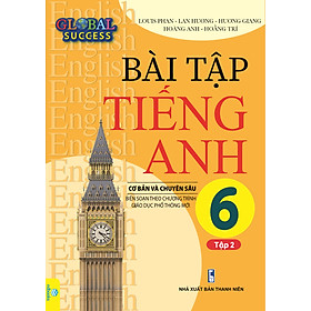Sách - Bài Tập Tiếng Anh 6 Cơ Bản Và Chuyên Sâu (Biên soạn theo chương trình GDPT mới Global Success) - ndbooks