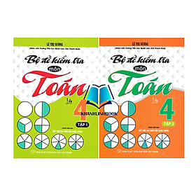 Sách - Combo Bộ Đề Kiểm Tra Môn Toán Lớp 4 Tập 1 + 2 (Dùng Kèm SGK Kết Nối Tri Thức Với Cuộc Sống)