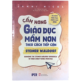 Cẩm Nang Giáo Dục Mầm Non Theo Cách Tiếp Cận Steiner Waldorf (QV)