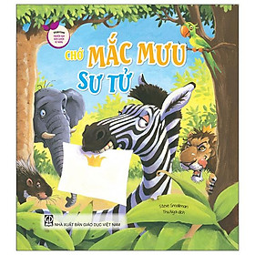Storytime - Truyện Hay Rèn Luyện Kĩ Năng - Chớ Mắc Mưu Sư Tử