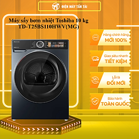 Máy sấy bơm nhiệt Toshiba 10 kg TD-T25BS110HWV(MG) - HÀNG CHÍNH HÃNG - CHỈ GIAO HCM