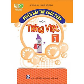 Sách - Phiếu bài tập cuối tuần môn Tiếng Việt Lớp 1 - Kết Nối Tri Thức - GD
