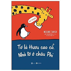 Tớ Là Hươu Cao Cổ - Nhà Tớ Ở Châu Phi