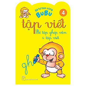 Bé Tự Học Cùng Bubu - Tập Viết 2 - Bé Tập Viết Chữ Cái
