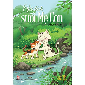 Sự Tích Suối Mẹ Con - Tủ  Tuổi Thần Tiên - Bản Quyền