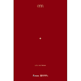 EM (BÌA CỨNG) - LIÊU HÀ TRINH_AZ