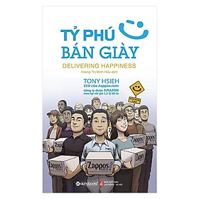 Sách - Tỷ Phú Bán Giày (Tái Bản 2018) - Alphabooks