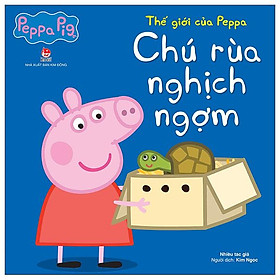 Thế Giới Của Peppa - Chú Rùa Nghịch Ngợm