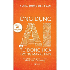 Ứng Dụng AI Và Tự Động Hóa Trong Marketing