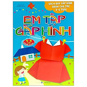 Em Tập Gấp Hình 4-5 Tuổi - Cơ Bản (Tái Bản)