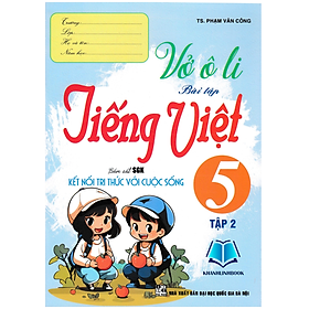 Sách - Vở Ô Li Bài Tập Tiếng Việt 5 - Tập 2 (Bám Sát SGK Kết Nối Tri Thức Với Cuộc Sống)