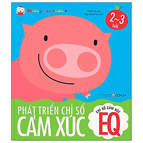 Miếng Dán Thần Kì - Phát Triển Chỉ Số Cảm Xúc - Chỉ Số Cảm Xúc EQ - 2 - 3 Tuổi (Tái Bản 2022)