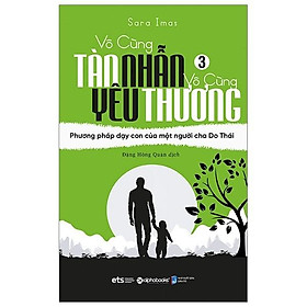 Vô cùng tàn nhẫn vô cùng yêu thương tập 3 - Bản Quyền