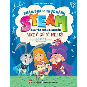 Sách Thiếu Nhi Khám Phá và Thực Hành STEAM Qua Tác Phẩm Kinh Điển - Đinh Tị Books