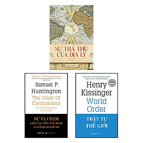 [ Thăng Long Books ] Combo Địa Chính Trị Thế Giới : Sự Trả Thù Của Địa Lý + Sự Va Chạm Giữa Các Nền Văn Minh + Trật Tự Thế Giới