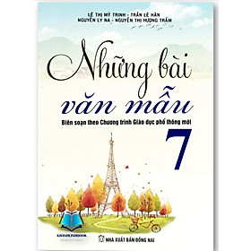 Sách - Những Bài Văn Mẫu 7 ( Biên soạn theo chương trình GDPT mới )
