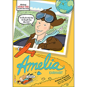 Những Nhân Vật Truyền Cảm Hứng - Amelia Earhart