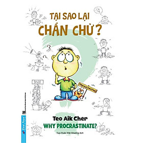 Sách Tại Sao Lại Chần Chừ? Why Procrastinates? First New