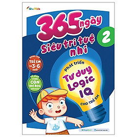 365 Ngày Siêu Trí Tuệ Nhí - Phát Triển Tư Duy Logic IQ Cho Trẻ Em 2