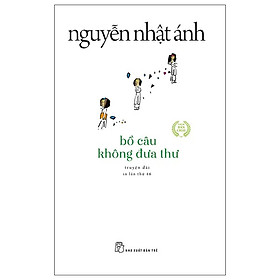 Sách - Bồ Câu Không Đưa Thư - Nguyễn Nhật Ánh - NXB Trẻ