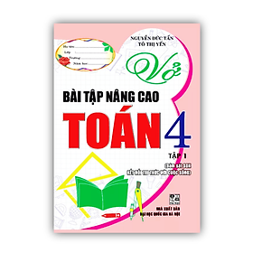 Sách - Vở Bài Tập Nâng Cao Toán 4 - Tập 1 (Bám Sát Sgk Kết Nối Tri Thức)