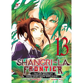 Shangri-La Frontier ~ Thợ Săn Game Rác Khiêu Chiến Game Thần Thánh - Tập 13