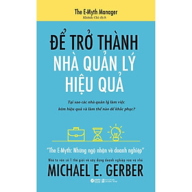 Để trở thành nhà quản lý hiệu quả - Bản Quyền