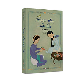 THƯƠNG NHỚ MƯỜI HAI – BẢN CỨNG – ĐÔNG A – MINH HỌA MÀU