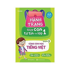 Sách - Hành Trang Giúp Con Tự Tin Vào Lớp 1 - Quyển 3 - Cùng Con Học Tiếng Việt - Megabook