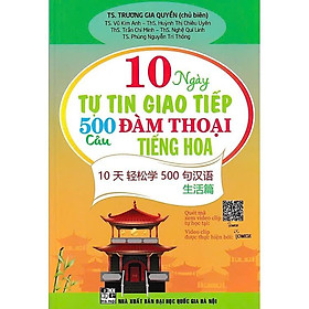 Sách - 10 Ngày Tự Tin Giao Tiếp 500 Câu Đàm Thoại Tiếng Hoa - Hồng Ân