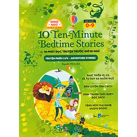 10 Ten-Minute Bedtime Stories - 10 phút đọc truyện trước giờ đi ngủ (Truyện phiêu lưu - Adventure Stories)  - Song ngữ Việt Anh, tặng kèm file nghe Audio book